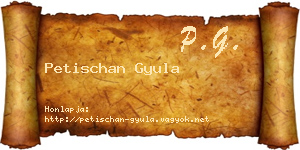 Petischan Gyula névjegykártya